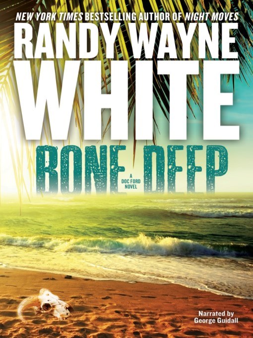 Title details for Bone Deep by Randy Wayne White - Wait list